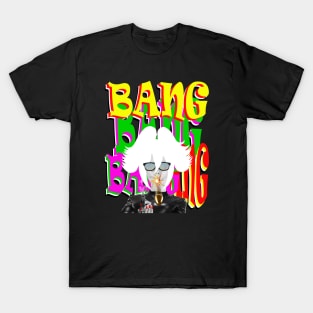 BANG BANG BANG BANG #1 T-Shirt